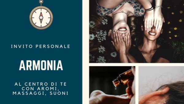 ARMONIA AL CENTRO DI TE CON AROMI, MASSAGGI, SUONI