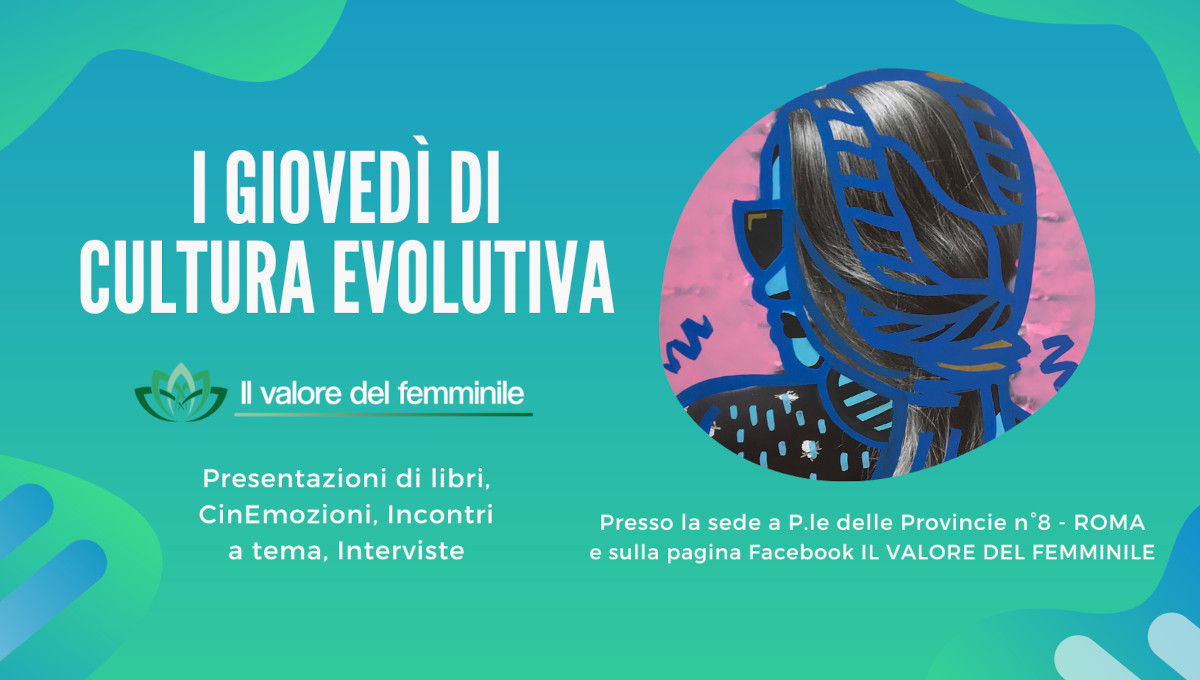 I GIOVEDI DI CULTURA EVOLUTIVA 